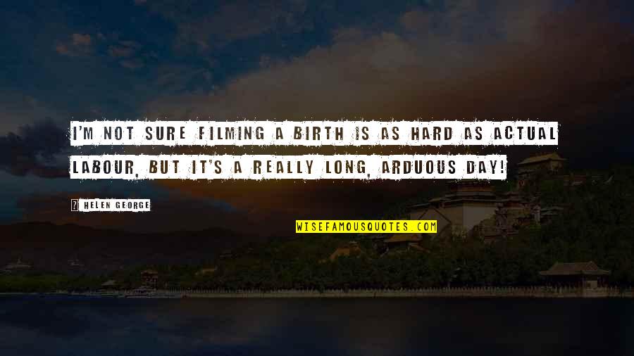 Bachelorette Party Invite Quotes By Helen George: I'm not sure filming a birth is as Bachelorette Party Invite Quotes By Helen George: I'm not sure filming a birth is as