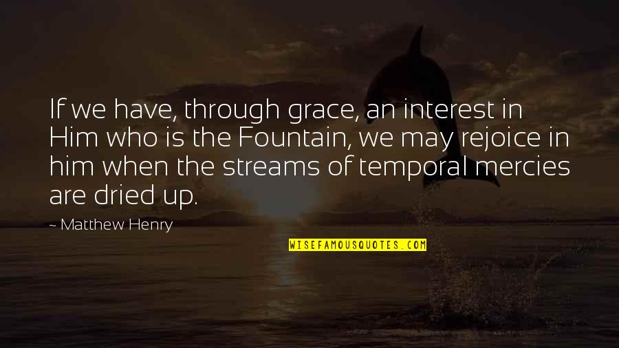 Bachelor's Degree Graduation Quotes By Matthew Henry: If we have, through grace, an interest in