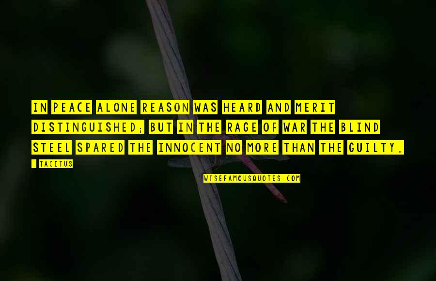 Bachiller In English Quotes By Tacitus: In peace alone reason was heard and merit Bachiller In English Quotes By Tacitus: In peace alone reason was heard and merit