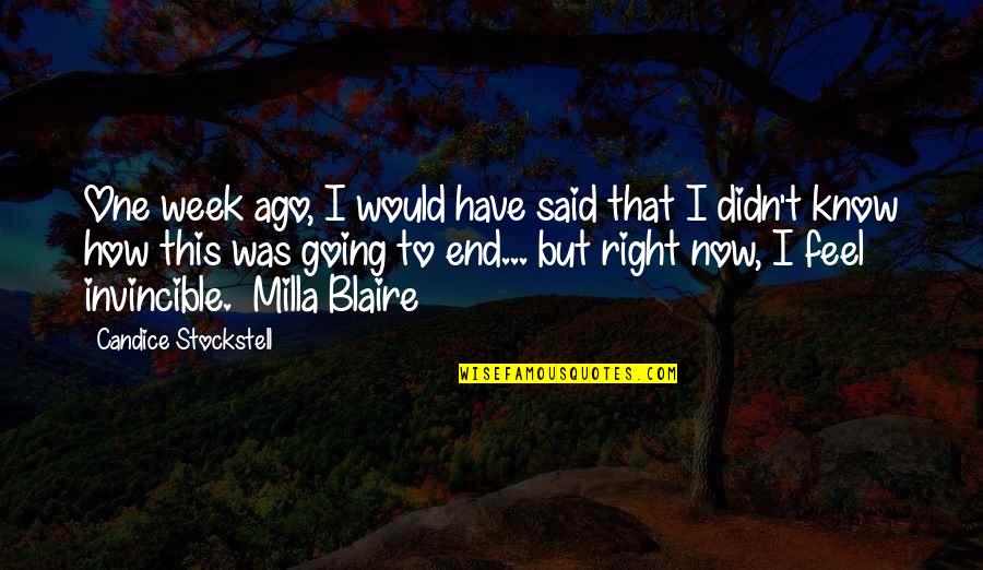 Bachini Brand Quotes By Candice Stockstell: One week ago, I would have said that Bachini Brand Quotes By Candice Stockstell: One week ago, I would have said that