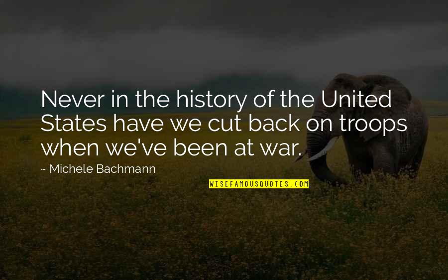Bachmann Quotes By Michele Bachmann: Never in the history of the United States