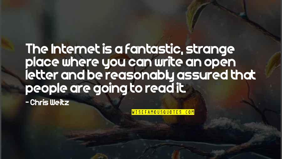 Bachmayer Ed Nyk Szlet Quotes By Chris Weitz: The Internet is a fantastic, strange place where Bachmayer Ed Nyk Szlet Quotes By Chris Weitz: The Internet is a fantastic, strange place where