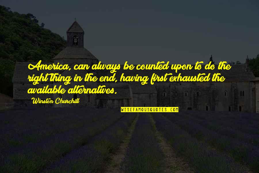 Bachofer Plumbing Quotes By Winston Churchill: America, can always be counted upon to do