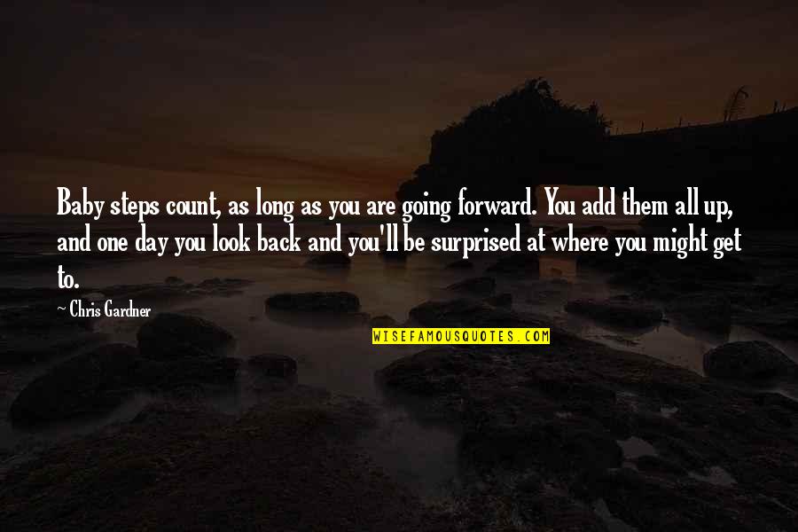 Back At One Quotes By Chris Gardner: Baby steps count, as long as you are