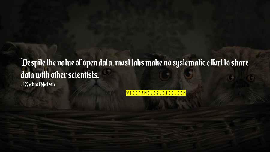 Back Burner Friend Quotes By Michael Nielsen: Despite the value of open data, most labs