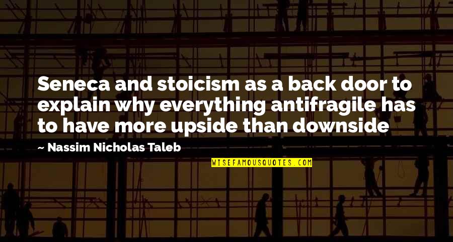 Back Door Quotes By Nassim Nicholas Taleb: Seneca and stoicism as a back door to