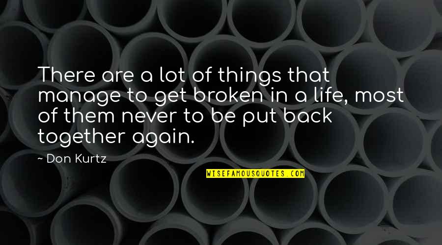 Back In Life Quotes By Don Kurtz: There are a lot of things that manage