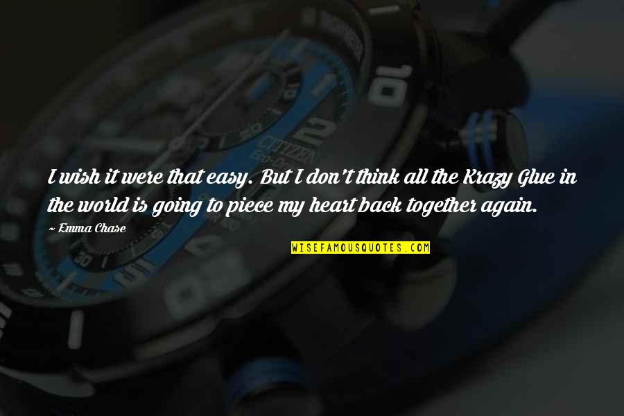 Back In My World Quotes By Emma Chase: I wish it were that easy. But I Back In My World Quotes By Emma Chase: I wish it were that easy. But I