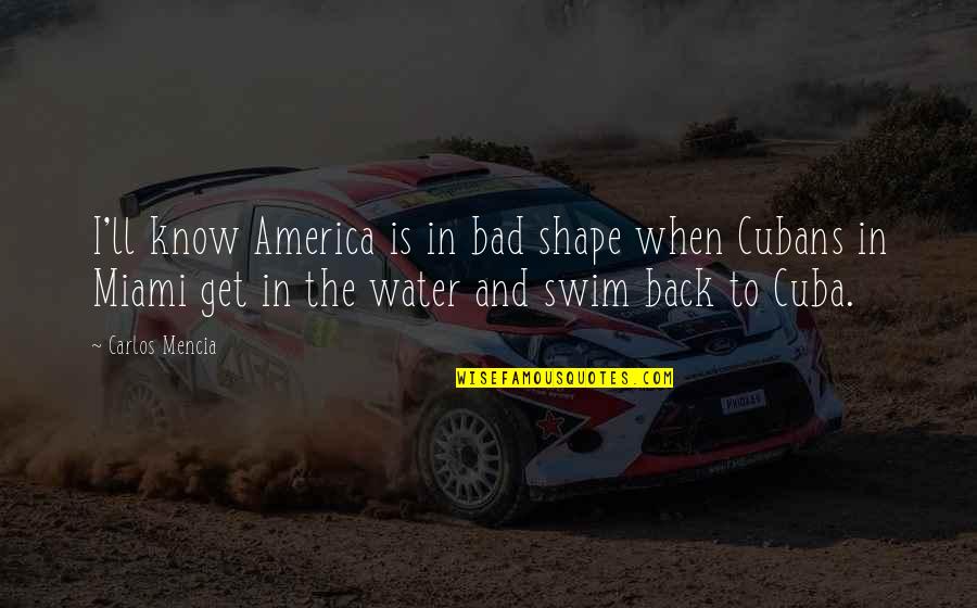 Back In Shape Quotes By Carlos Mencia: I'll know America is in bad shape when
