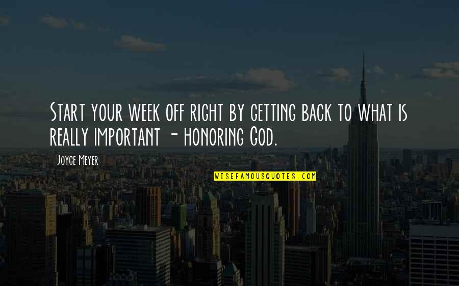 Back Off Quotes By Joyce Meyer: Start your week off right by getting back