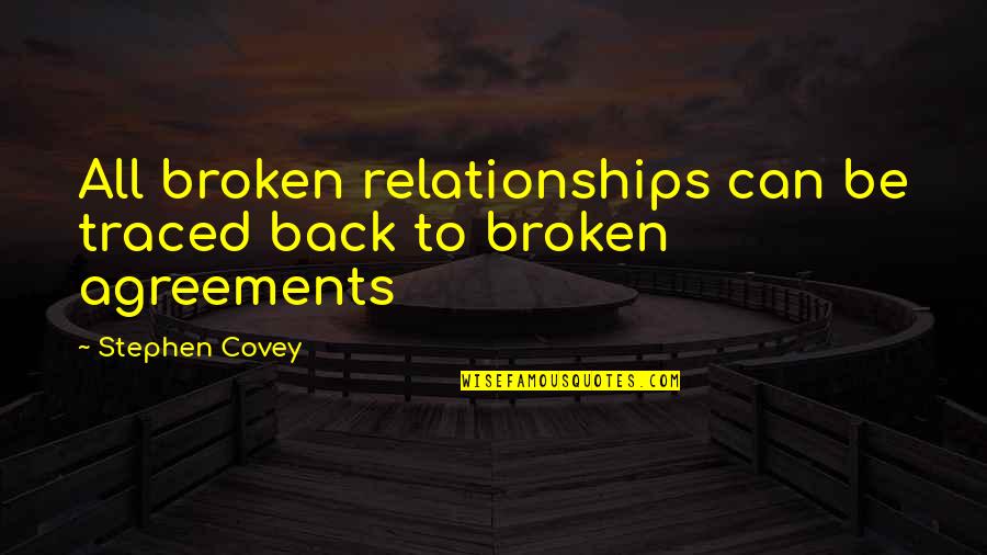 Back Off Relationship Quotes By Stephen Covey: All broken relationships can be traced back to Back Off Relationship Quotes By Stephen Covey: All broken relationships can be traced back to