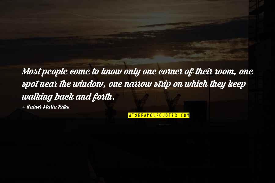 Back Spot Quotes By Rainer Maria Rilke: Most people come to know only one corner
