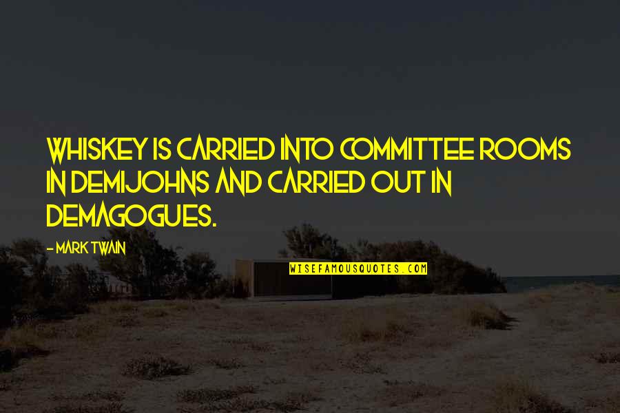 Back Tattoos With Quotes By Mark Twain: Whiskey is carried into committee rooms in demijohns
