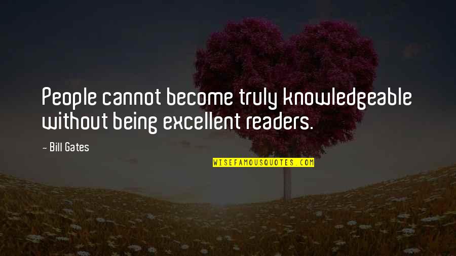 Back Tickle Quotes By Bill Gates: People cannot become truly knowledgeable without being excellent