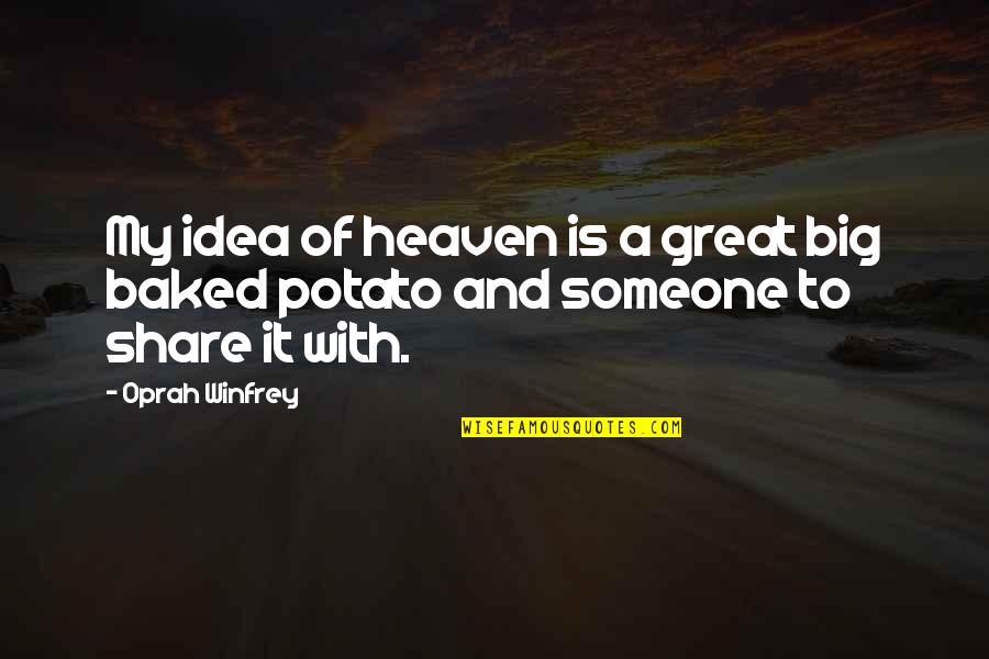 Back To Africa Movement Quotes By Oprah Winfrey: My idea of heaven is a great big