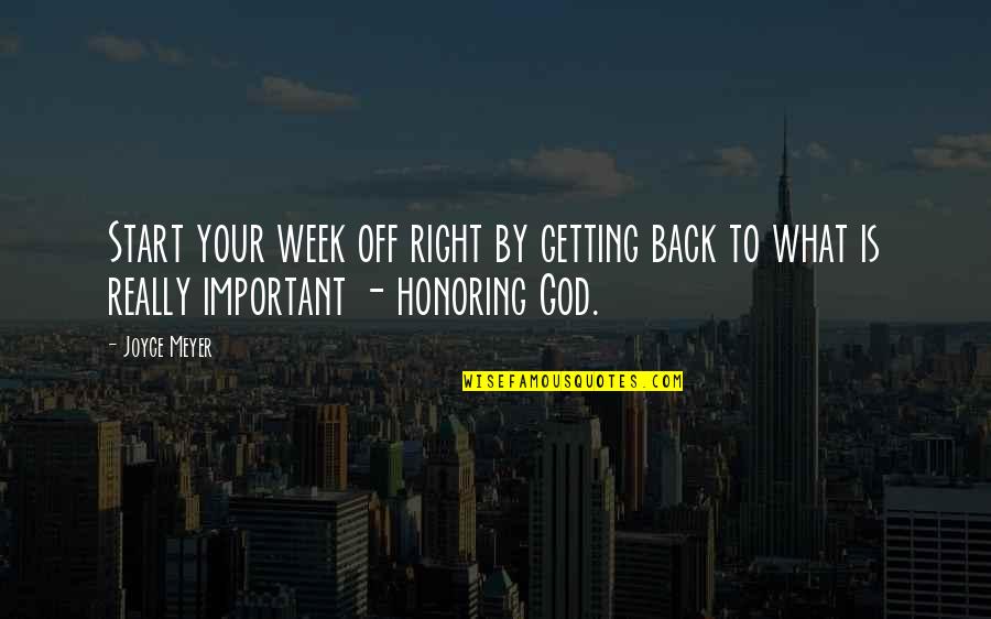 Back To God Quotes By Joyce Meyer: Start your week off right by getting back