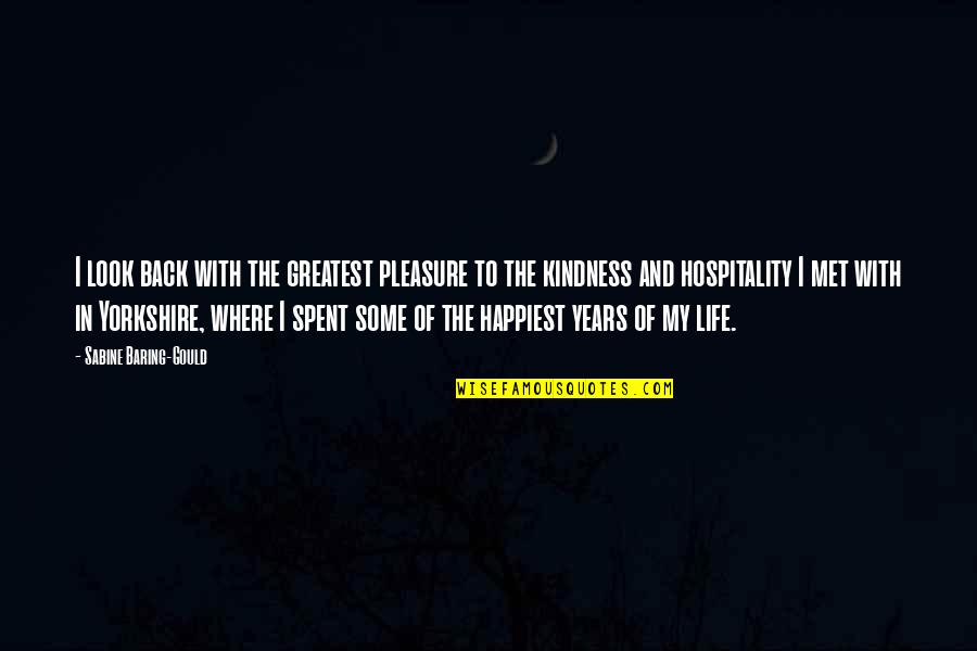 Back To My Life Quotes By Sabine Baring-Gould: I look back with the greatest pleasure to Back To My Life Quotes By Sabine Baring-Gould: I look back with the greatest pleasure to