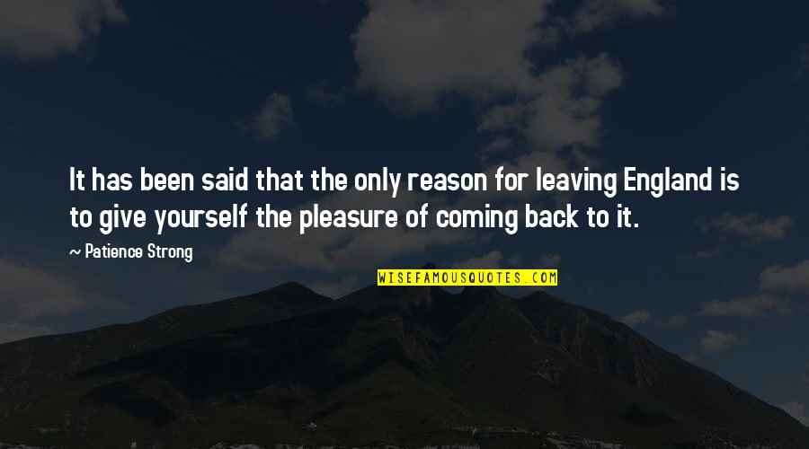 Back Yourself Quotes By Patience Strong: It has been said that the only reason