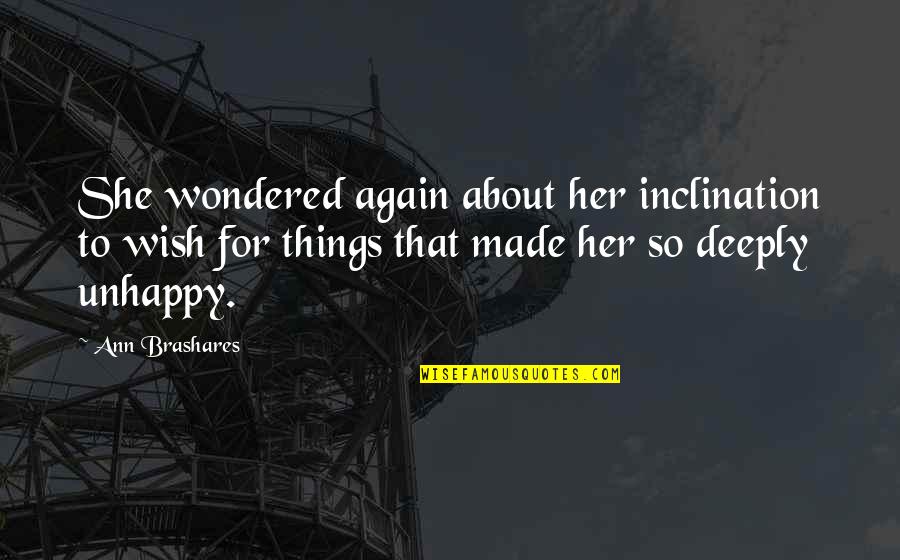 Backbiting Bible Quotes By Ann Brashares: She wondered again about her inclination to wish Backbiting Bible Quotes By Ann Brashares: She wondered again about her inclination to wish