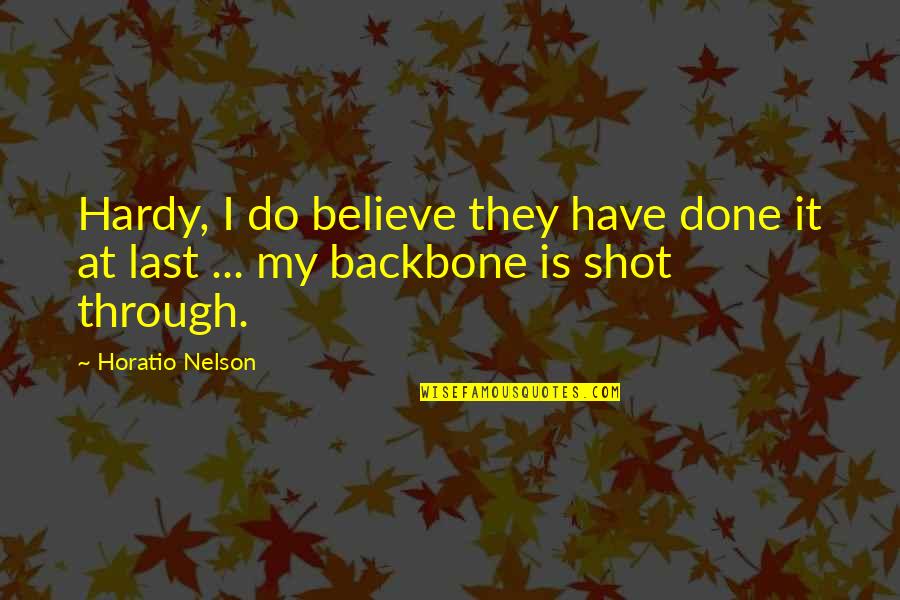 Backbone Quotes By Horatio Nelson: Hardy, I do believe they have done it