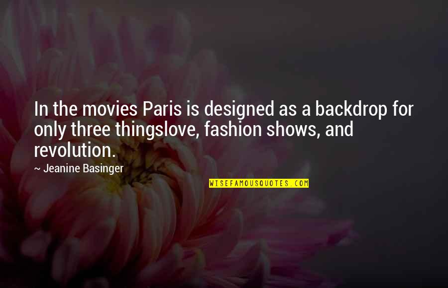 Backdrop Quotes By Jeanine Basinger: In the movies Paris is designed as a