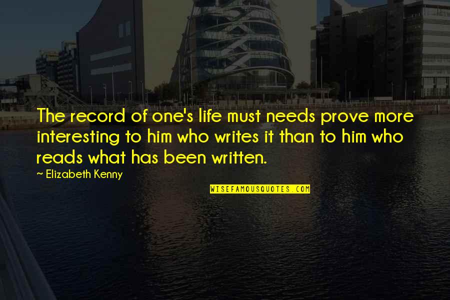 Backenridden Quotes By Elizabeth Kenny: The record of one's life must needs prove