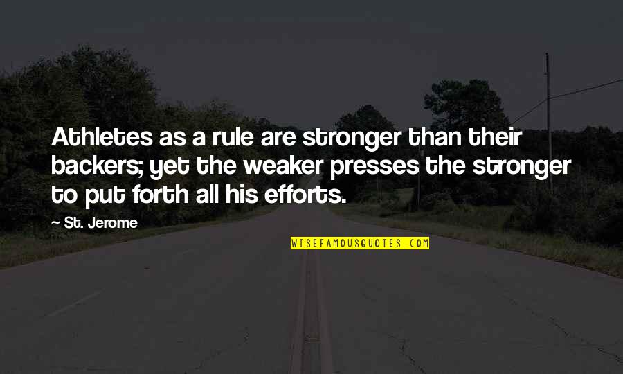 Backers Quotes By St. Jerome: Athletes as a rule are stronger than their
