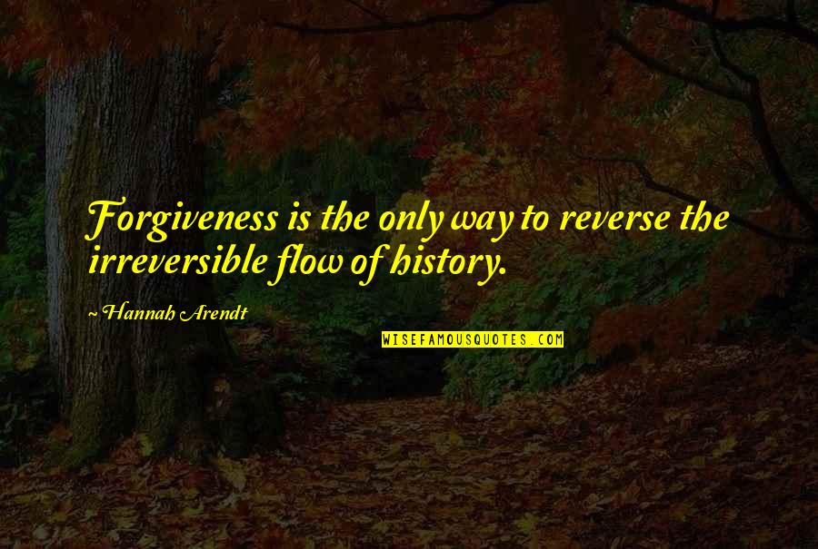 Backfield Football Quotes By Hannah Arendt: Forgiveness is the only way to reverse the