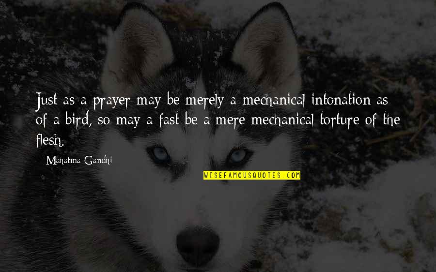 Backfire Quotes By Mahatma Gandhi: Just as a prayer may be merely a