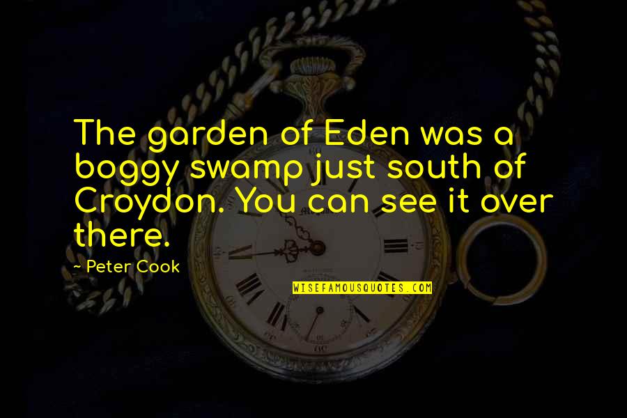 Backflipped Quotes By Peter Cook: The garden of Eden was a boggy swamp