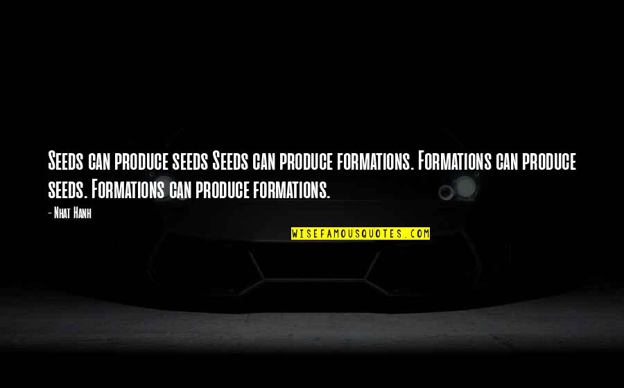 Background Keren Buat Quotes By Nhat Hanh: Seeds can produce seeds Seeds can produce formations.