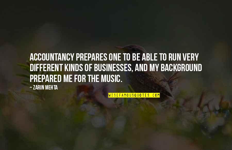 Background Music Quotes By Zarin Mehta: Accountancy prepares one to be able to run