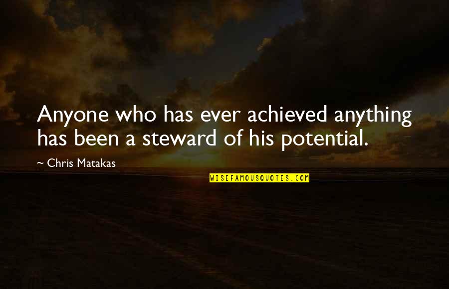 Background That Move Quotes By Chris Matakas: Anyone who has ever achieved anything has been