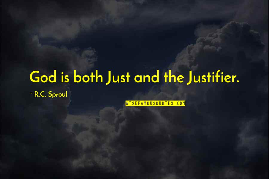 Backing Up Friends Quotes By R.C. Sproul: God is both Just and the Justifier.