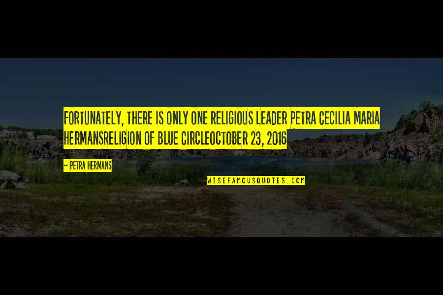 Backpacking And Hiking Quotes By Petra Hermans: Fortunately, there is only one Religious Leader Petra