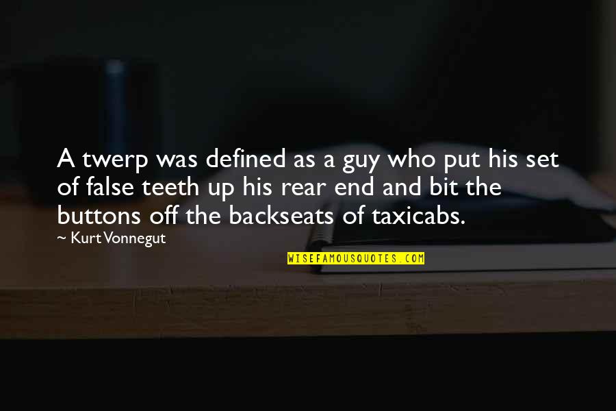 Backseats Quotes By Kurt Vonnegut: A twerp was defined as a guy who