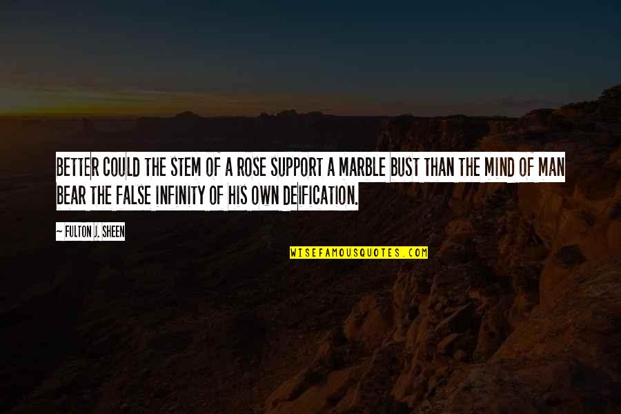 Backstabbed By Family Quotes By Fulton J. Sheen: Better could the stem of a rose support Backstabbed By Family Quotes By Fulton J. Sheen: Better could the stem of a rose support