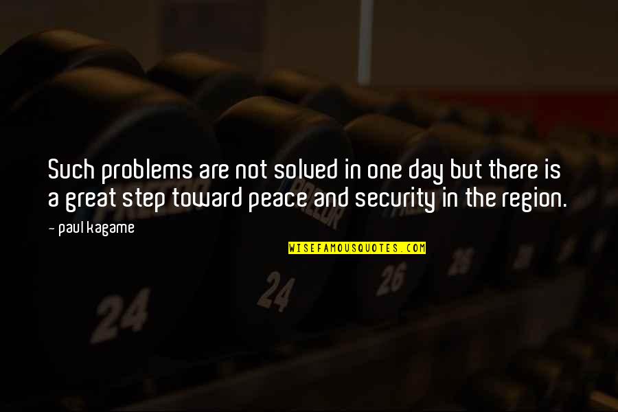 Backstabbers And True Friends Quotes By Paul Kagame: Such problems are not solved in one day Backstabbers And True Friends Quotes By Paul Kagame: Such problems are not solved in one day