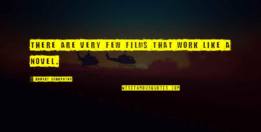 Backstabbers Friends Quotes By Robert Schwentke: There are very few films that work like