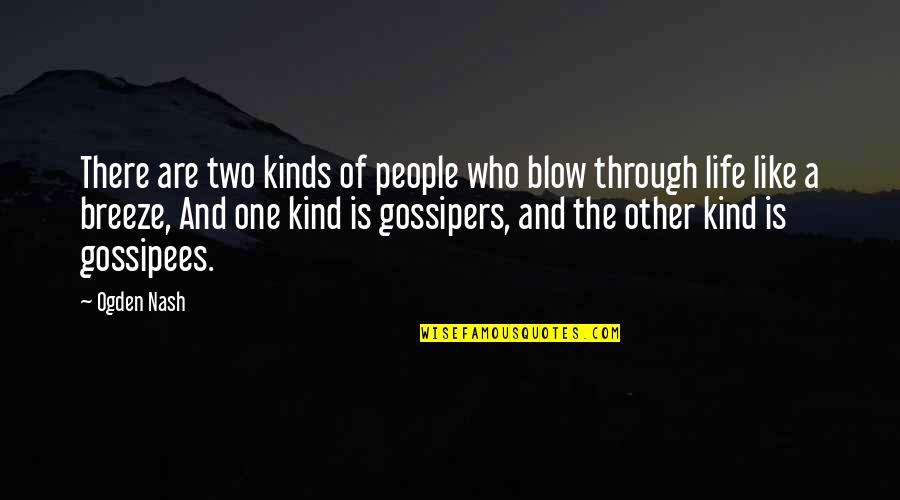 Backstabbers Picture Quotes By Ogden Nash: There are two kinds of people who blow