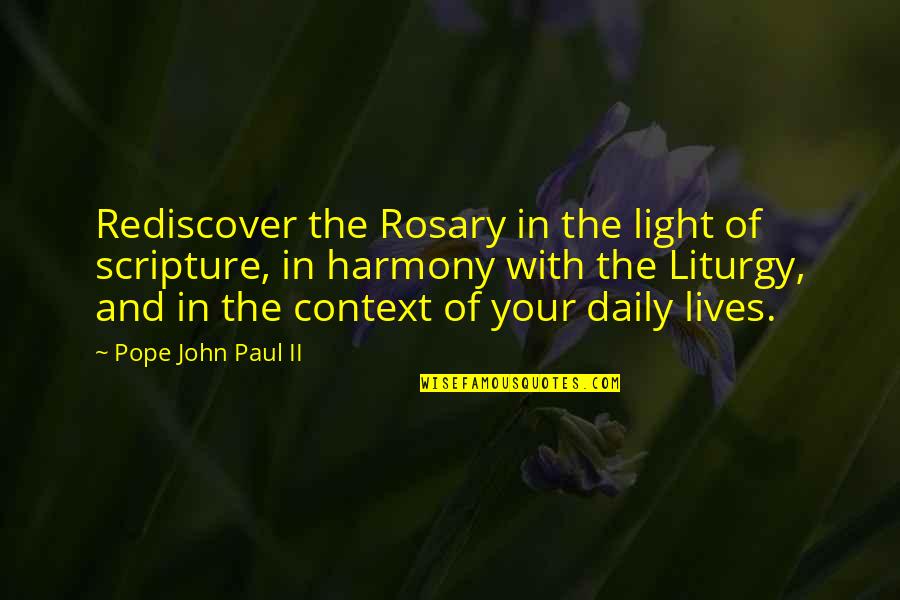 Backstabbing Brothers Quotes By Pope John Paul II: Rediscover the Rosary in the light of scripture,
