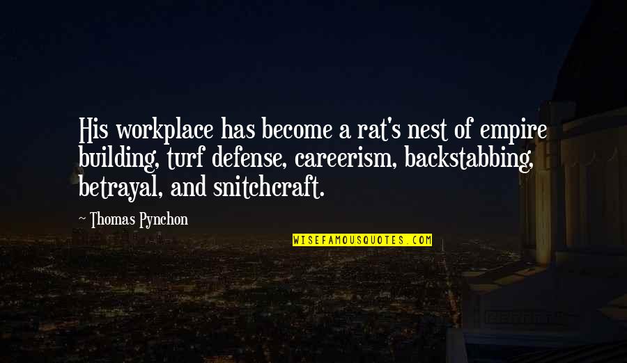 Backstabbing In The Workplace Quotes By Thomas Pynchon: His workplace has become a rat's nest of