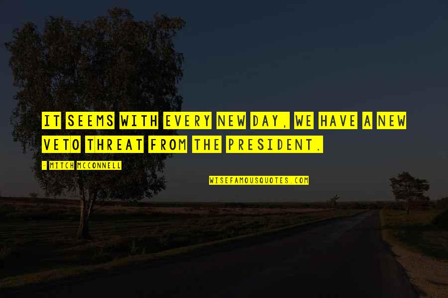 Backstory Synonym Quotes By Mitch McConnell: It seems with every new day, we have