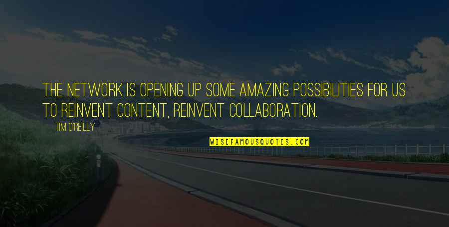 Backtracking Examples Quotes By Tim O'Reilly: The network is opening up some amazing possibilities Backtracking Examples Quotes By Tim O'Reilly: The network is opening up some amazing possibilities
