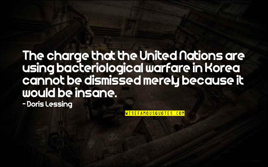 Bacteriological Quotes By Doris Lessing: The charge that the United Nations are using Bacteriological Quotes By Doris Lessing: The charge that the United Nations are using