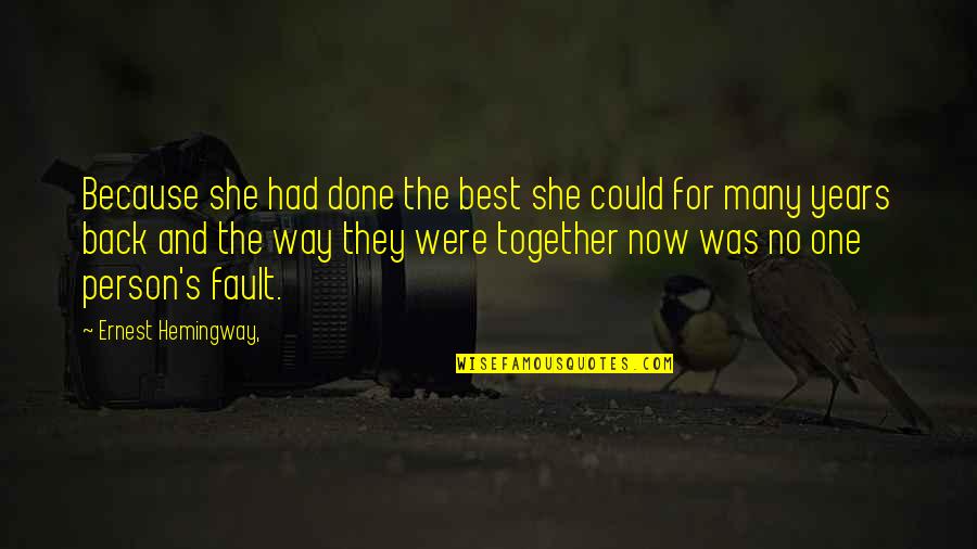 Bacteriological Quotes By Ernest Hemingway,: Because she had done the best she could