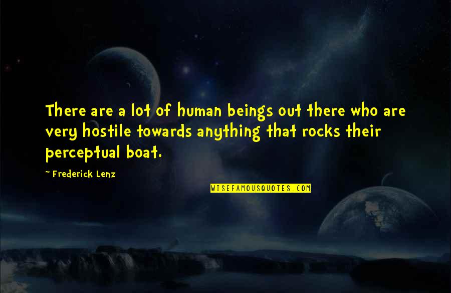 Baculus Quotes By Frederick Lenz: There are a lot of human beings out