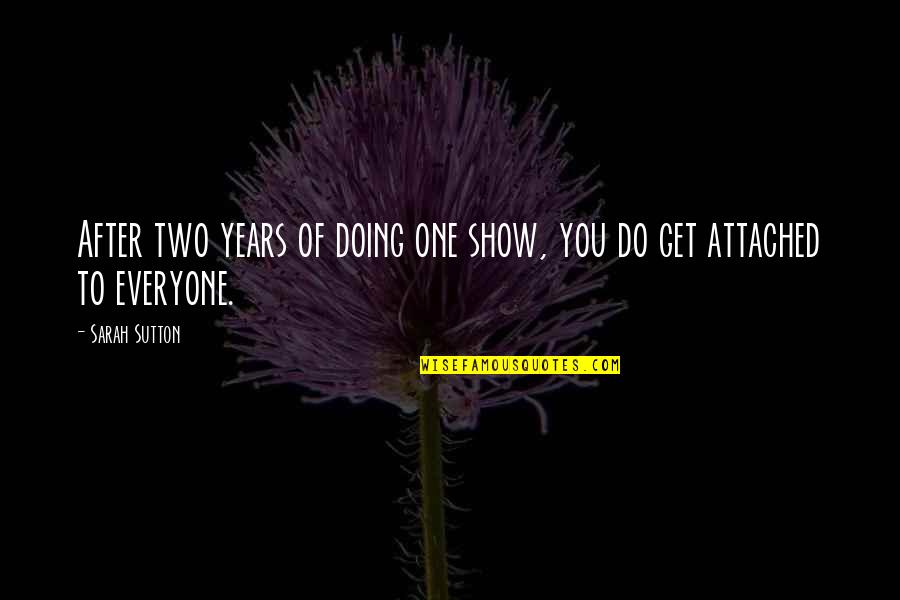 Bad And Crazy Kdrama Quotes By Sarah Sutton: After two years of doing one show, you
