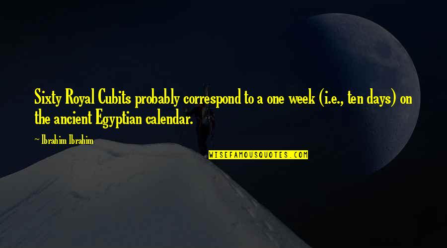 Bad Association Quotes By Ibrahim Ibrahim: Sixty Royal Cubits probably correspond to a one Bad Association Quotes By Ibrahim Ibrahim: Sixty Royal Cubits probably correspond to a one
