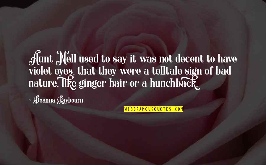 Bad Aunt Quotes By Deanna Raybourn: Aunt Nell used to say it was not